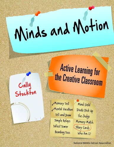 Minds and Motion: Active Learning for the Creative Classroom