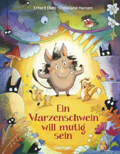 Ein Warzenschwein will mutig sein: Gereimtes Bilderbuch für ängstliche Kinder ab 4 Jahren (Geschichten vom Warzenschwein)