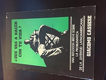 Paperback ¿QUE VAS A HACER EN TU VIDA? Una Reflexion Breve Sobre La Problematica De La Juventud Latinoamericana Book