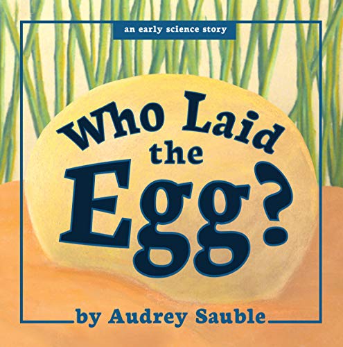Who Laid the Egg? (Exploring Nature)