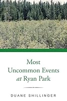 Most Uncommon Events at Ryan Park 1504934660 Book Cover
