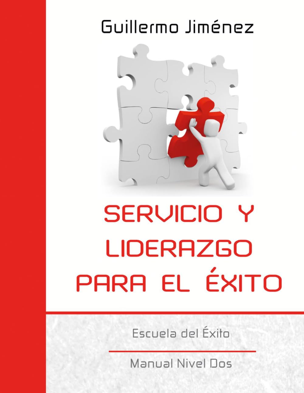 Servicio y Liderazgo para el Éxito: Manual de la Escuela del Éxito Nivel 2