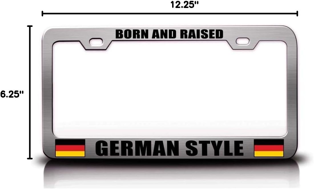 Born and Raised German Style Country Flag Metal Car SUV Truck License Plate Frame Ch k79