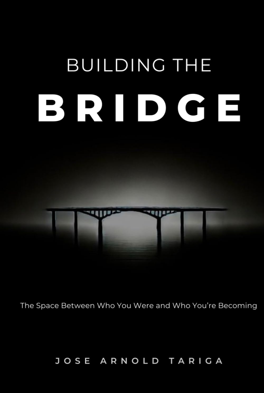 Building the BRIDGE: The Space Between Who You Were and Who You're Becoming