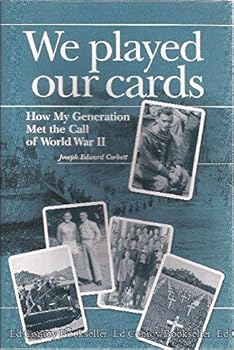 Hardcover We played our cards: How My Generation Met the Call of World War II Book