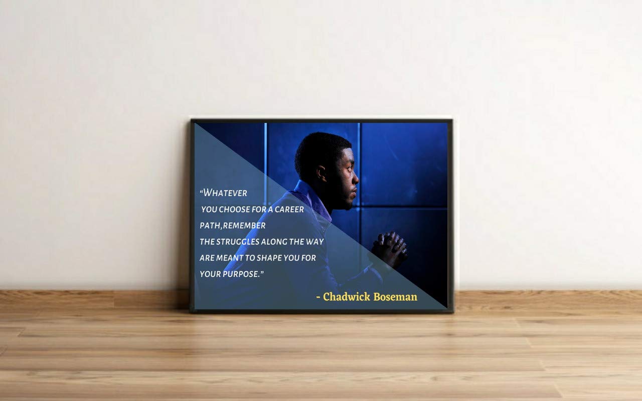 Chadwick Boseman Poster Quote "Whatever you choose for a career path remember the struggles...shape you for your purpose." Motivational Educational Inspirational 12-Inches by 18-Inches Print CAP00087 - Image 5