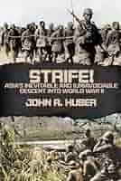 Strife! Asia's Inevitable and (Un)Avoidable Descent into