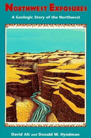 By David D. Alt - Northwest Exposures: A Geologic Story of the Northwest (1995-10-16) [Paperback]