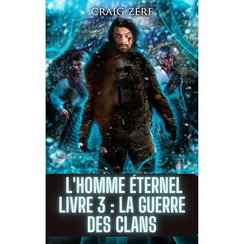 L'homme éternel Livre 3 : La guerre des clans Audiolibro Por Craig Zerf arte de portada