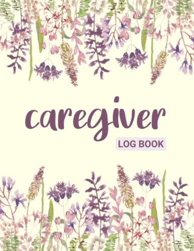 Caregiver Log Book: Personal Caregiver Organizer Log Book to Record Patients' Medications, Meals, Activities, Daily Care, and More | Perfects for Seniors and Elderly image 2