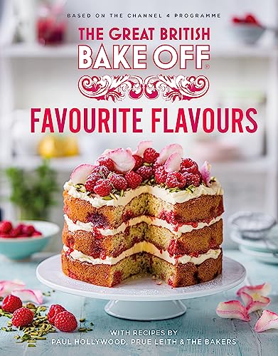The Great British Bake Off: Favourite Flavours: The Official 2022 Great British Bake Off Book