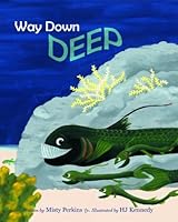 Way Down Deep 0983676909 Book Cover