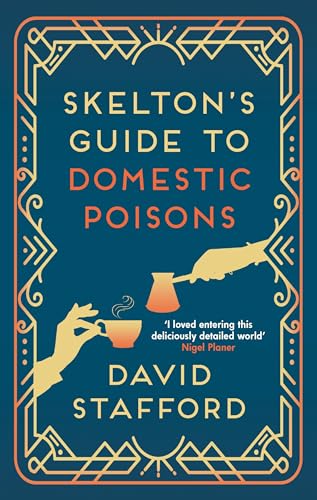 Skelton's Guide to Domestic Poisons (Skelton’s Casebook, 1)