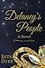 Delaney's People: A Novel In Small Stories