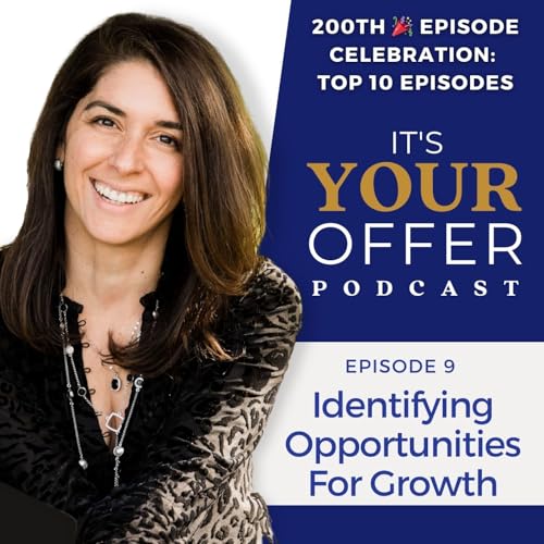 Best Of The Vault – 200th Episode Celebration – Episode 9: Identifying Opportunities For Growth (Originally Episode #75) cover art