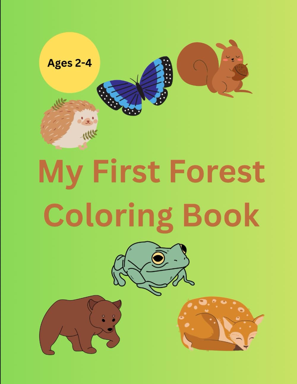 My First Forest Coloring Book: Big & Simple Coloring Pages Ages 2–4 (My First Big & Simple Coloring Books For Toddlers)