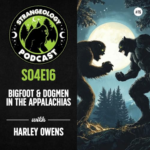 Bigfoot & Dogmen in the Appalachias w/ Harley Owens Podcast By  cover art