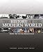 The History of the Modern World: From 1900 to the Present Day