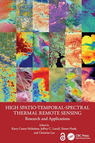 High Spatio-Temporal-Spectral Thermal Remote Sensing: Research and Applications