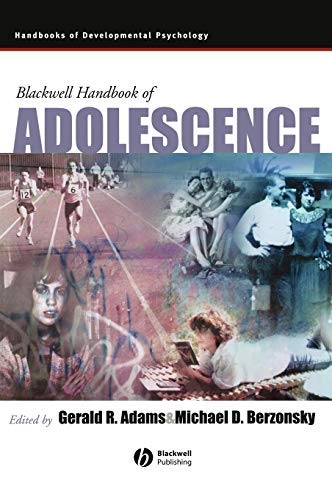 Blackwell Handbook of Adolescence (Wiley Blackwell Handbooks of Developmental Psychology 2)