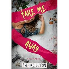 Take Me Away Audiolibro Por P.W. Creighton arte de portada