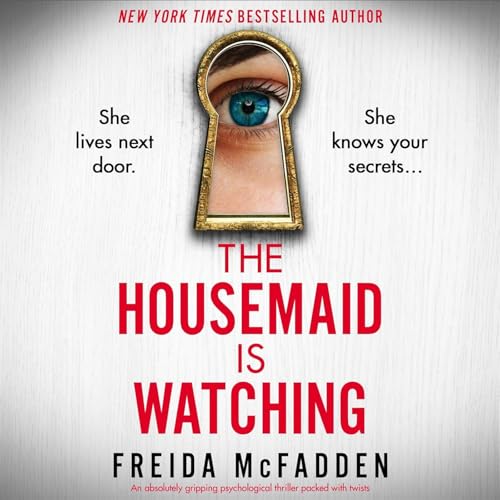 The Housemaid Is Watching by Freida McFadden, Book Summary, Podcast, English