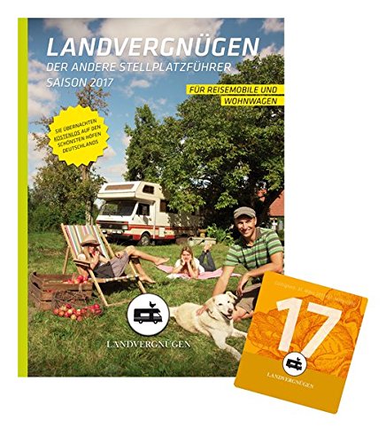 Landvergnügen 2017: Der andere Stellplatzführer