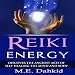 Reiki Energy: Discover the Ancient Arts of Self-Healing the Mind and Body