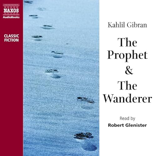 The Prophet & The Wanderer Audiolivro Por Khalil Gibr&aacute;n capa