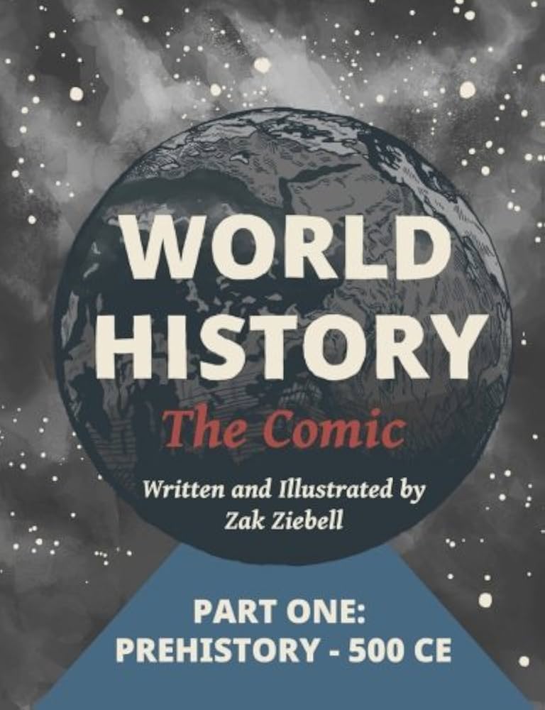 World History: The Comic: Part 1: Ziebell, Zak: 9781494309572
