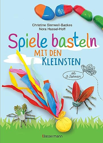 Spiele basteln mit den Kleinsten. 25 einfache Bastelprojekte mit Haushaltsmaterialien für Kinder ab 3 Jahren: Memory-Spiel, Murmelbahn, Labyrinthe, Pompomkanone, Wurfbälle u.v.m.