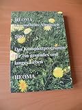 HEOMA Gesundheits-Almanach. Das Komplettprogramm für ein gesundes und langes Leben