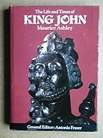 The life and Times of King John 0297994395 Book Cover