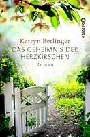 Das Geheimnis der Herzkirschen 3426512629 Book Cover