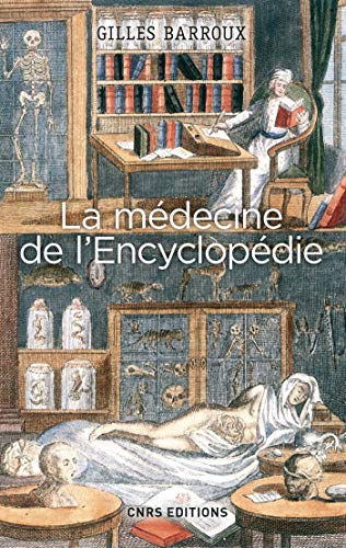 La Médecine de l'Encyclopédie. Entre tradition et modernité livre En ligne