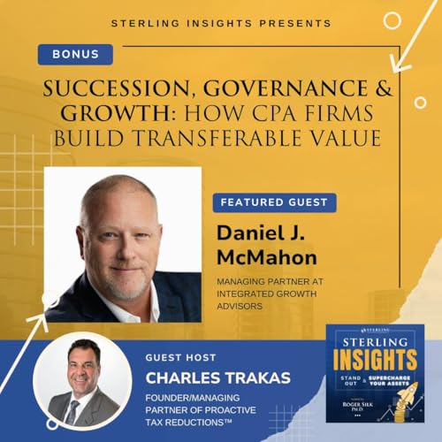 Bonus: Succession, Governance & Growth: How CPA Firms Build Transferable Value