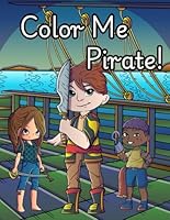 Color Me Pirate! B0F66KTGLM Book Cover