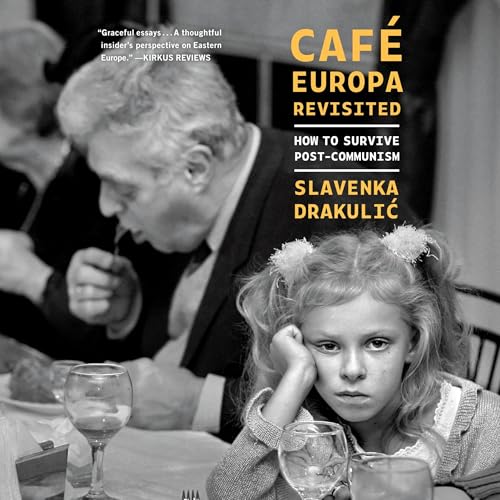 Caf&amp;eacute; Europa Revisited by Slavenka Drakulic episode artwork