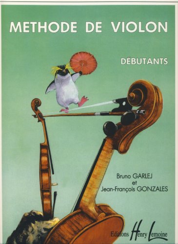 GARLEJ y GONZALES   Metodo Vol.1: Debutante para Violin