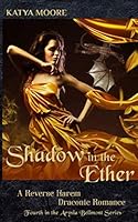 Shadow in the Ether: A Reverse Harem Draconic Romance 1793386862 Book Cover