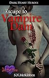  Escape To Vampire Dam (Dark Heart Heroes) (English Edition)