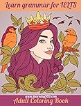 Adult Coloring Book: Learn grammar for IELTS: 1