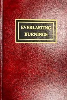 Hardcover Everlasting Burnings: An Essay Book