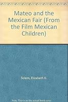 Mateo and the Mexican Fair (From the Film "Mexican Children") B000EX262I Book Cover