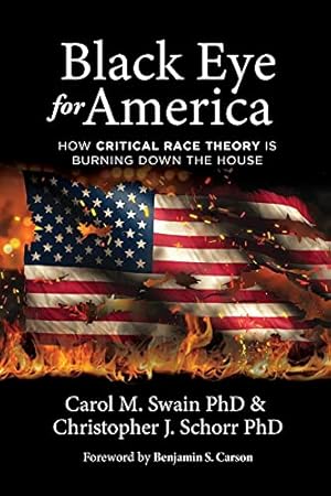 Black Eye for America: How Critical Race Theory is Burning Down The House