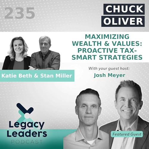 Chuck Oliver: Maximizing Wealth and Values: Proactive Tax-Smart Strategies