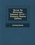 Revue Du Nivernais, Volumes 13-14