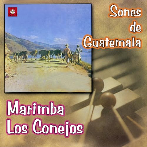 Play Sones de Guatemala by Marimba Los Conejos on Amazon Music