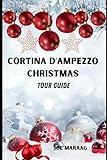  Cortina D\'Ampezzo Christmas Tour Guide