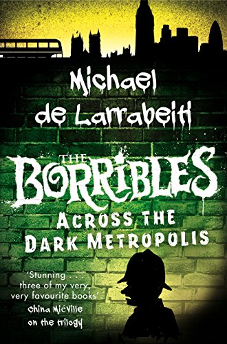 Cover of The Borribles: Across the Dark Metropolis (The Borrible Trilogy Book 3)